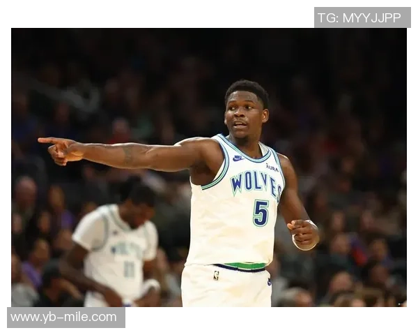 爱德华兹本赛季关键时刻表现出色投篮命中率高达70以上